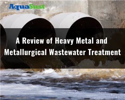 Raskemetallide ja metallurgia reoveepuhastuse ülevaade